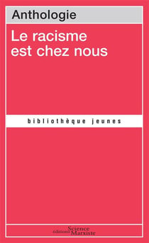 Le racisme est chez nous - anthologie
