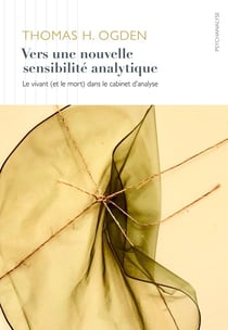 Vers une nouvelle sensibilité analytique - rêver, être, devenir