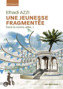 Dans la contre-allée Tome 1 : Une jeunesse fragmentée