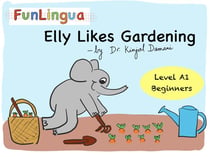 Elly likes gardening - level a1, beginners