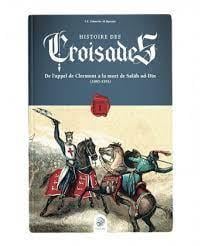 Histoire des croisades Tome 1