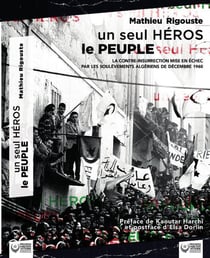 Un seul héros, le peuple : la contre-insurrection mise en échec par les soulèvements algériens de décembre 1960