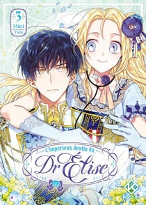L'impérieux destin du Dr Elise Tome 3