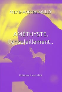 Améthyste, l'ensoleillement...