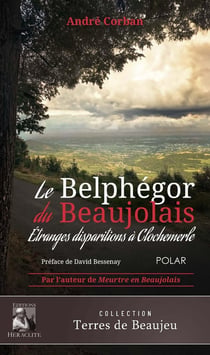 Le Belphégor du Beaujolais : Étranges disparitions à Clochemerle