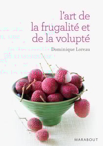 L'art de la frugalité et de la volupté