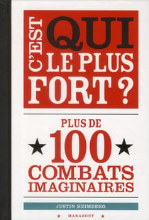 C'est qui le plus fort ? plus de 100 combats imaginaires