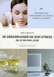 Se débarrasser de son stress en 10 minutes par jour