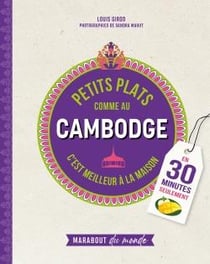 Petits plats comme au Cambodge en 30 minutes seulement