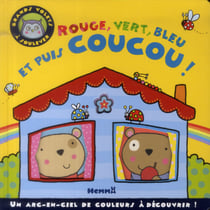 Rouge, vert, bleu et puis coucou !