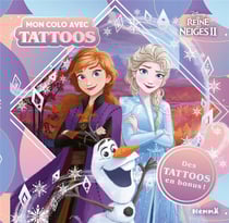 Disney La Reine des Neiges 2 - Mon colo avec tattoos