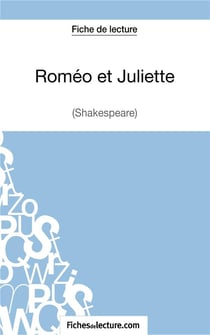 Roméo et Juliettede Shakespeare : analyse complète de l'oeuvre