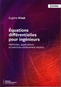Équations différentielles pour ingénieurs : Méthodes, applications et exercices entièrement résolus