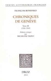 Chroniques de geneve. tome iii, 1526-1563