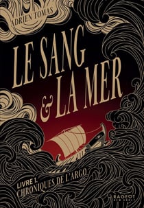 Chroniques de l'Argo Tome 1 : Le Sang et la Mer