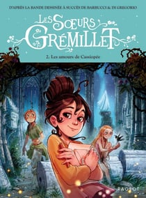 Les soeurs Grémillet Tome 2 : Les amours de Cassiopée