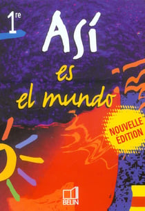 Asi es el mundo - espagnol - 1ère - livre de l'élève (édition 2004)