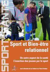 Sport et bien-être relationnel - un autre aspect de la santé : l'insertion des jeunes par le sport