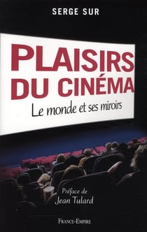 Plaisirs du cinéma - le monde et ses miroirs