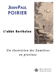 L'abbé Bertholon - un électricien des Lumières en province