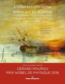 L'impressionnisme entre art et science - la lumière au prisme d'Augustin Fresnel