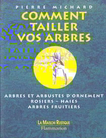 Comment tailler vos arbres