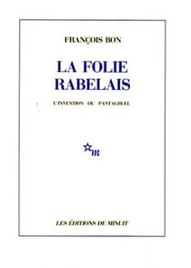 La folie rabelais l'invention du pantagruel