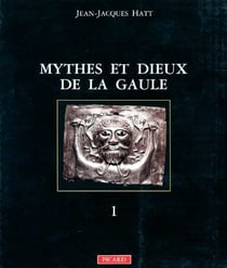 Mythes et dieux de la Gaule Tome 1