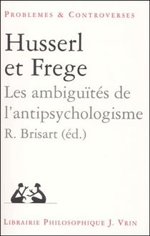 Husserl et Frege - les ambiguïtés de l'antipsychologisme