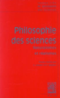 Textes clés de philosophie des sciences Vol. II: Naturalismes et réalismes