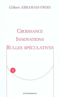 CROISSANCE, INNOVATIONS ET BULLES SPECULATIVES