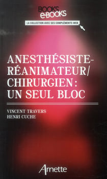 Anesthesiste-reanimateur/chirurgien : un seul bloc