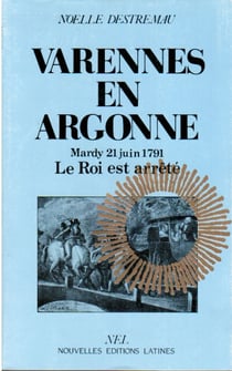 Varennes en argonne - mardy 21 juin 1791 - le roi est arrêté