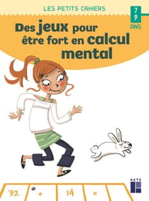 Des jeux pour être fort en calcul mental - 7/9 ans (édition 2020)
