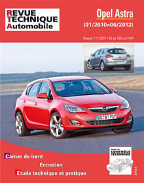 Revue technique automobile n.784 : Opel astra diesel cdti 110 et 125 ch fap