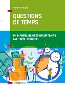 Questions de temps - un manuel de gestion du temps avec des exercices (2e édition)