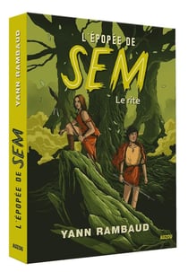 L'épopée de Sem Tome 1 : le rite