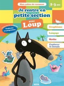 Je rentre en PS avec Loup NED - Mon cahier de vacances
