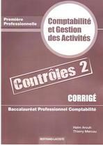Comptabilité et gestion des activités - 1ère professionnelle comptabilité - corrigé contrôles t.2