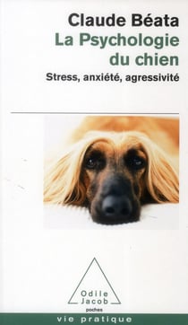 La psychologie du chien : Stress, anxiété, agressivité
