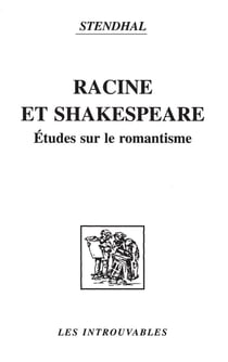 Racine et Shakespeare - études sur le romantisme