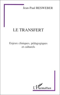 Le transfert - enjeux cliniques, pédagogiques et culturels