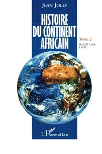 Histoire du continent africain Tome 2 - du XVII siècle à 1939