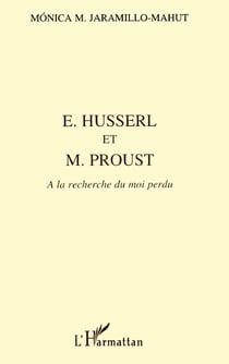 Husserl et M. Proust - à la recherche du moi perdu