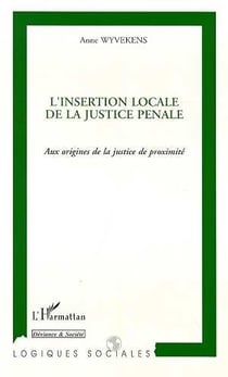 L'insertion locale de la justice pénale aux origine