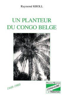 Un planteur du Congo Belge