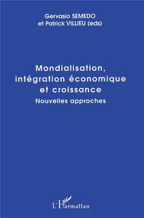Mondialisation, intégration économique et croissance - nouvelles approches
