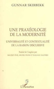 Praxeologie (une) de la modernite