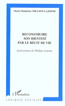 Reconstruire son identité par le récit de vie