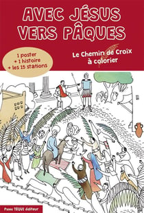 Avec Jésus vers Pâques - le chemin de croix à colorier